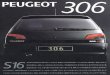Peugeot | プジョー公式サイトPEUGEOT 306 PEUGEOT 306 30 tr/minx 100 120 140 100 km/h 000033 180 200- -60 -10 70- 40 ñ 220 1,998cc 1-4 DOHC ENGINE .150PS/6,500rpm Z19.3kg.m/3,500rpm