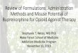 Review of Formulations, Administration Methods and Misuse ... · Buprenorphine Sublingual Films/Tablets (Subutex) ... •Buccal bioavailability is ~60%, so doses are about half of