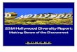 Hollywood Diversity Report-2-13-14-FINALbunchecenter.pre.ss.ucla.edu/wp-content/uploads/sites/97/...2014/02/12  · 2014 Hollywood Diversity Report 2 The Hollywood Landscape As humans,