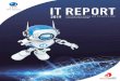 IT REPORT - JFEホールディングス株式会社 · 03 IT REPORT 04. Special Contents As one way to reform work styles, the JFE Group has been studying the introduction of Robotics