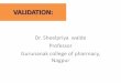 Dr. Sheelpriya walde Professor Gurunanak college of pharmacy, … · 2017. 2. 2. · Performance qualification (PQ) Sources of Errors •Environment •Raw Material •Machine •Humans