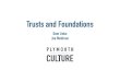 Trusts and Foundationsplymouthculture.co.uk/wp-content/uploads/2017/11/Trusts... · 2017. 11. 21. · Private Giving Breakdown • The top 300 foundations gave £2.9billion in private