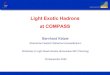 Light Exotic Hadrons at COMPASS · 2020. 9. 30. · Spin-exotic π 1 (1600): (re-) observed by COMPASS resonant nature established one single pole sufficient to describe peaks at