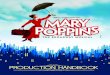 PRODUCTION HANDBOOK - Disney Theatrical LicensingMary Poppins arrives, and she fits the children’s requirements exactly (Practically Perfect). Mary Poppins takes the children to