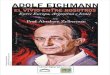 Prof. Abraham Zylberman...Adolf Eichmann en Hungría El 31 de mayo de 1962 a la medianoche fue cumplida la sentencia dictada por el Tribunal que juzgó a Adolf Eichmann en Jerusalén