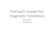 Preisach model for magnetic hysteresis · •Preisach model can be used to describe the magnetic hysteresis using a distribution of hysterons •It explains full-loop, minor loop,