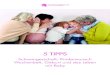 5 TIPPS - Familiengeflüster.de · 2017. 8. 18. · 5 TIPPS GEBURT 1. Tipp: Freue dich auf die Geburt oder den geplanten Kaiserschnitt. Sprich mit Deinem Baby, es darf sich auf den