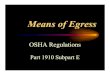 Means of Egress - National Optical Astronomy Observatory ......29 CFR 1910.35 Definitions • "Means of egress." A means of egress is a continuous and unobstructed way of exit travel