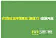 visiting supporters guide to huish park · 2017. 8. 9. · Visiting Supporters should only buy tickets from their own club prior to a match day and sales are subject to the criteria