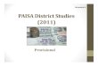 Annexure-4 PAISA District Studies (2011).ppt...PAISA tracked the entire chain of fund flows from GOI to Schools. Analysis includes: • Analysis of State Budget and GOI PAB minutes