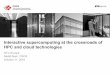 Interactive supercomputing at the ... - GTC On Demand · GTC Europe 2018 2 CSCS—Swiss National Supercomputing Centre CSCS develops and operates cutting-edge high-performance computing