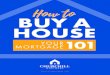 How to BUY A HOUSE - info.churchillmortgage.com · Oversight under the California Residential Mortgage Lending Act, under Churchill Mortgage Corporation, which will do business in