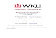 Professional Education Unit - WKU · PSY 510: Advanced Educational Psychology - Application of psychological and developmental theories to teaching and learning. Examination of cognitive,