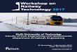Workshop on Railway Technology 2017...The Workshop on Rail Technology is an international event held to let students and young scientists, interested in rolling stock and railway enigineering,