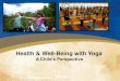 Health & Well-Being with Yoga...Yoga for Beginners - Content Yoga sessions include: Introduction to yoga and its benefits Guided practices with instructions Q&A Click here to view