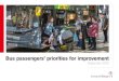 Bus passengers’ priorities for improvement · 2020. 9. 9. · 2 Bus passengers’ priorities for improvement September 2020 The research found passengers’ top priority for improvement