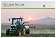 6D Series Tractors - DEM Group · 2018. 6. 6. · John Deere 6D Series Tractors For more than 170 years, John Deere has helped folks like you nurture and care for their land with