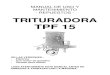 MANUAL DE USO Y MANTENIMIENTO - Motogarden CARAVAGGI/TPF 15.pdf1. Utilizar la troturadora solamente después de haber leído este manual, que en caso de pérdida podrá solicitarse