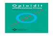 Opioidit - Fimea€¦ · Opioidit Toimittaneet Eija Kalso, Pirkko Paakkari ja Marja Forsell pitkäkestoisessa kivussa 2. uudistettu painos