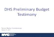DHS Preliminary Budget Testimony - New York City...DHS will shrink the footprint of the City’s homeless shelter system by 45% and reduce the shelter census over the next five years