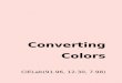 Converting Colors - CIELab(91.96, 12.30, 7.98) · 2 days ago · 30-01-2021 8/28 convertingcolors.com Brightness & Saturation Gradients These gradients show how the CIELab color 91.25,