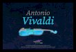 Antonio Vivaldi...După o vreme, Vivaldi a renunțat la a i preot. El avea astm și nu mai putea cânta în biserică. Așă că Vivaldi s-a făcut compozitor.compozitor 10 Vivaldi