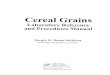 Cereal grains : laboratory reference and procedures manual · 2013. 6. 20. · 4.2.1.1 Determination ofa Cereal Isotherm Curve 108 4.2.1.2 EffectofTemperatureand Grain MoistureContent