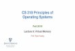 CS 318 Principles of Operating Systemshuang/cs318/fall19/lectures/lec9_vm1.pdf · 2019. 12. 5. · Virtual Memory 10/1/19 CS 318 –Lecture 9 –Virtual Memory I 5 •The abstraction