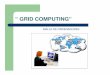 GRID - UNNE · 2020. 6. 10. · Title: Microsoft PowerPoint - GRID.ppt Author: David