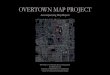 OVERTOWN MAP PROJECT - Miami · 2020. 12. 18. · OVERTOWN MAP PROJECT. Accompanying Map Report. The Office of Community & Civic Engagement. in conjunction with University of Miami