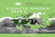 Český svaz ochránců přírody Výroční zpráva 2011 · V roce 2011 se řádně registrovalo 335 základních organizací (ZO) s celkem 4865 čle-ny (bez MOP), z toho bylo 10