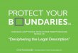 Protect Your Boundaries - “Deciphering the Legal Description” · 2018. 12. 4. · How to Protect Yourself and Your Client Selling Side Examine the Legal Description for easements