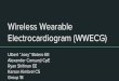 Wireless Wearable Electrocardiogram (WWECG) · 2016. 5. 1. · Karson Kimbrel CS Group 18. Project Overview The Wireless Wearable Electrocardiogram is a portable wrist mounted sensor