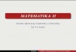 MATEMATIKA II · 2020. 4. 13. · MATEMATIKA II Katedra aplikovanej matematiky a informatiky SjF TU Košice KAMaI Lokálne extrémy funkcie viac premenných