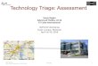 Technology Triage: Assessment - WIPO · 2018. 5. 2. · 1 Technology Triage: Assessment Surya Raghu& Advanced&Fluidics&LLC&&& ETCubeInternaonal & WIPO"EIE"Workshop" KualaLumpur,"Malaysia