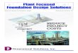 Plant Focused Foundation Design Solutions · 2016. 1. 16. · Foundation3D Design Solution for foundations supporting equipment such as exchangers, vessels, drums, towers, stacks,