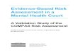 Evidence-Based Risk Assessment in a Mental Health Court...646.386.3100 fax 212.397.0985 Evidence-Based Risk Assessment in a Mental Health Court A Validation Study of the COMPAS Risk