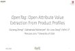 Attribute Extraction From Product Profile Textslifeifei/papers/OpenTag-KDD2018.pdf · 2020. 3. 17. · KDD 2018 OpenTag: Open Attribute Value Extraction From Product Profiles Guineng