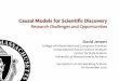 Causal Models for Scientiﬁc Discovery · • Compare a state-of the-art associational model (a random forest) to a CGM constructed using greedy equivalence search (GES) (Chickering