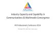 Industry Capacity and Capability in Communications ......Target capitals, industrial areas and development regions Public Private Partnership (PPP) arrangement for infrastructure roll