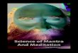 Book Science of Mantra & Meditation - Yogabhikshuyogabhikshu.org/wp-content/uploads/2019/05/Science-of-Mantra-an… · Mantra-Jaap is considered as equivalent to Yajna i.e. ritual