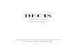 DECIS - GAMS · 1. Introduction DECIS is a system for solving large-scale stochastic programs, programs, which include parameters(coeﬃcientsandright-handsides)thatarenotknownwithcertainty,