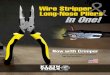 Wire Stripper Long-Nose Pliers in One! · 2016. 5. 24. · Long-Nose Pliers Wire Stripper Now with Crimper. Long nose lfor grabbing and looping wire. Spring loaded for self-opening