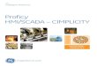 Proficy HMI/SCADA – CIMPLICITY - GE Automation · 2011. 7. 21. · 1 proficy hmi/scada – cimplicity CIMPLICITY is part of GE’s Proficy software suite of open, integrated and