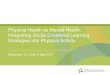 Physical Health as Mental Health: Integrating Social Emotional … · 2020. 12. 10. · Training Objectives • Define whole child physical and mental health • Explore physical