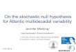On the stochastic null hypothesis for Atlantic multidecadal variability · 2020. 1. 3. · On the stochastic null hypothesis for Atlantic multidecadal variability Jennifer Mecking1