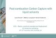 Post-combustion Carbon Capture with liquid solvents · 2020. 6. 16. · Post-combustion CO. 2. Capture technologies • Post-combustion Carbon Capture (PCC) can be implemented in