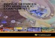 REPAIR SERVICES FOR HYDRAULIC COMPONENTS... REPAIR SERVICES FOR HYDRAULIC COMPONENTS Pumps, Motors, Valves, Servo & Proportional Valves, Cylinders, Electronics and Servo Motors With