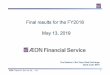 AEON Financial Service Co., Ltd. 1 · AEON Financial Service Co., Ltd. 7 0 10 20 30 7月 9月 12月 3月 再発行件数（2017年度） 再発行件数（2018年度） Repairmentof