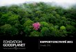 FONDATION GOODPLANET Comptes 2011...et d’éduquer le public aux enjeux liés à la protection de l’environnement, a décidé de relayer l’Année nternationale des Forêts en